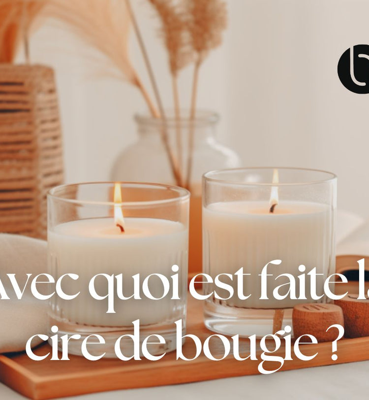 Avec quoi est faite la cire de bougie ?