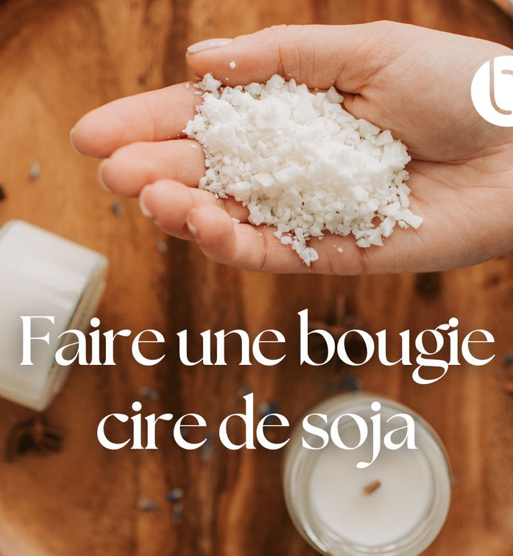 Comment faire une bougie cire de soja ?
