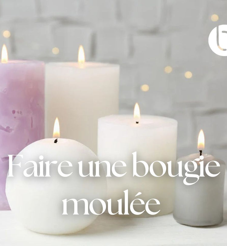 Comment faire une bougie moulée (ou bougie pilier)