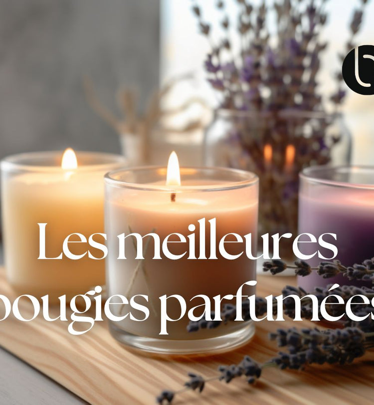Quelles sont les meilleures bougies parfumées ?